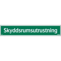 Skylt "skyddsrumsutrustning"